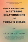 Love's Hidden Keys: Mastering Relationships in Today's Chaos