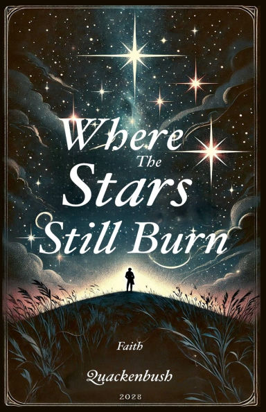 Where the Stars Still Burn