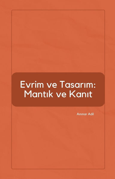 Evrim ve Tasarım: Mantık ve Kanıt