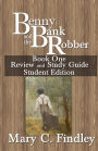 Benny and the Bank Robber Book One Review and Study Guide Student Edition