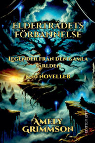 Title: Eldertrï¿½dets fï¿½rbannelse, Author: Amely Grimmson
