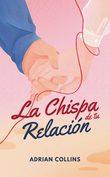 La Chispa de tu Relaciï¿½n