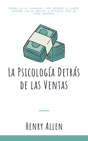 La Psicologï¿½a Detrï¿½s de las Ventas