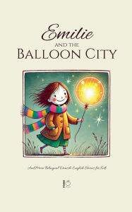 Title: Emilie and the Balloon City And More Bilingual Danish-English Stories for Kids, Author: Pomme Bilingual