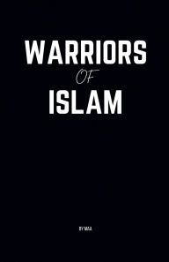 Title: Warriors of Islam, Author: Maa