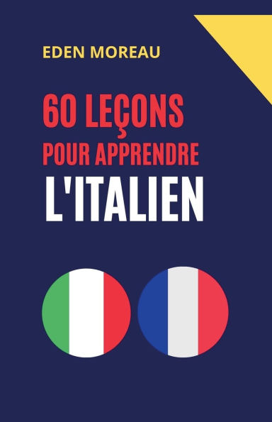 60 Leï¿½ons pour Apprendre l'Italien