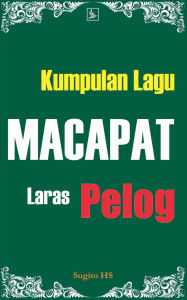 Title: Kumpulan Lagu Macapat Laras Pelog, Author: Sugito Hs