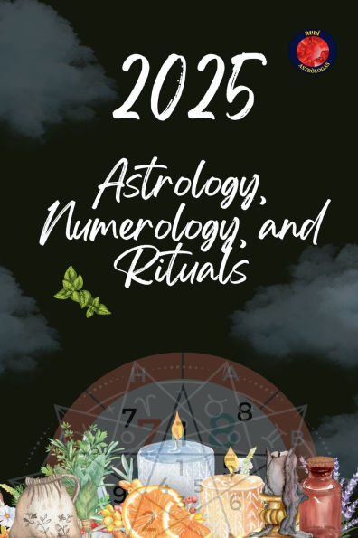 Astrology, Numerology, and Rituals 2025