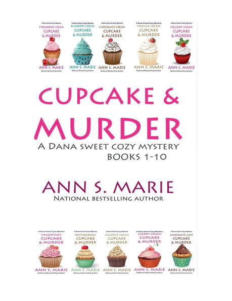 Cupcake & Murder (A Dana Sweet Cozy Mystery Books 1-10)