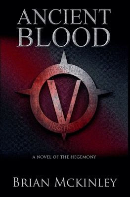 Ancient Blood: A Novel of the Hegemony