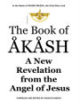 The Book of Akash: A New Revelation from the Angel of Jesus