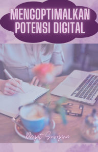 Title: Mengoptimalkan Potensi Digital, Author: Dayat Suryana