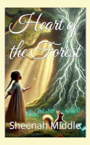 Title: Heart of the Forest, Author: Sheenah Middle
