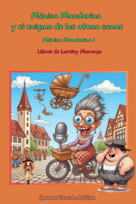 Title: Mï¿½nica Mandarina y el enigma de los afana cunas, Author: Lorena Tercon Arbiza