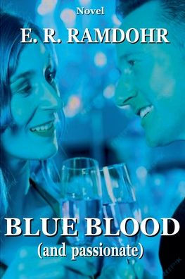 BLUE BLOOD (and passionate)