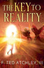 The Key to Reality