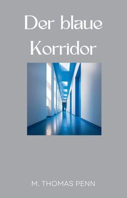 Der blaue Korridor