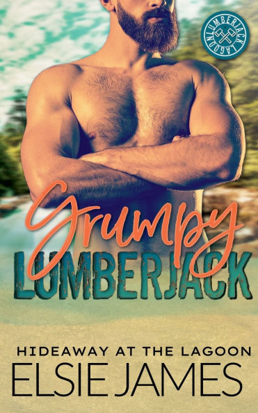 Grumpy Lumberjack: Hideaway at the Lagoon