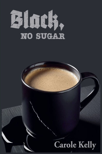 Black, No Sugar