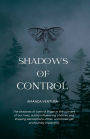 Shadows of Control