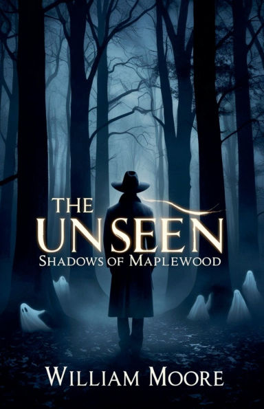 The Unseen: Shadows of Maplewood