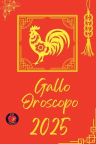 Title: Gallo Oroscopo 2025, Author: Alina Rubi