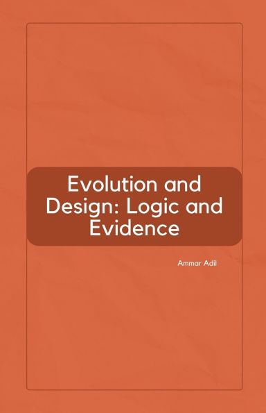 Evolution and Design: Logic Evidence