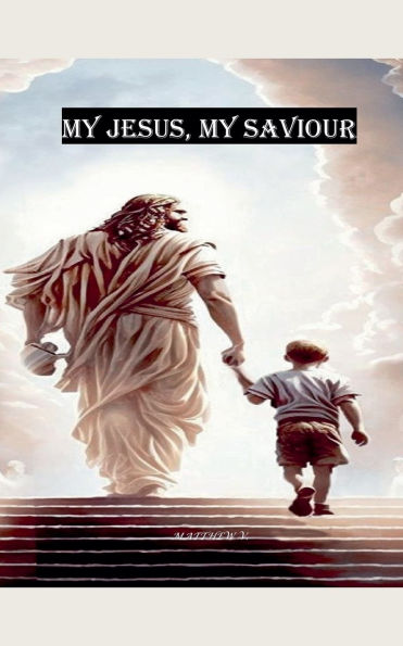 My Jesus, Saviour