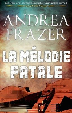 La Mï¿½lodie Fatale
