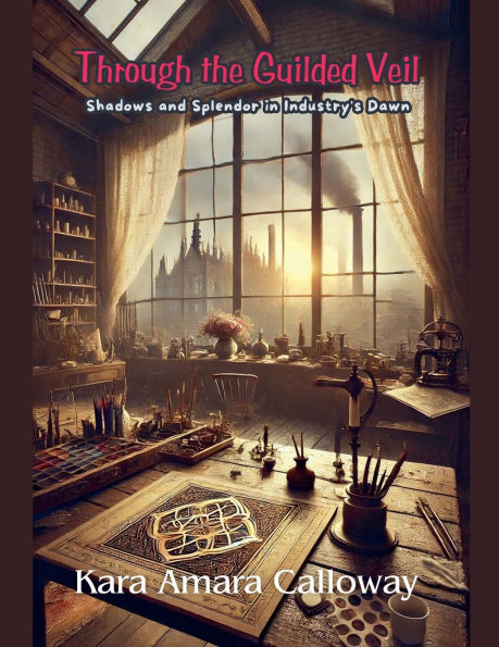 Through the Guilded Veil: Shadows and Splendor Industry's Dawn