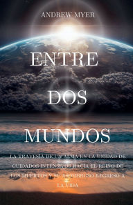 Title: Entre DOS Mundos, Author: Andrew Myer