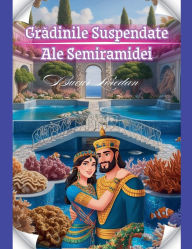 Title: Grădinile Suspendate Ale Semiramidei, Author: Bucur Loredan