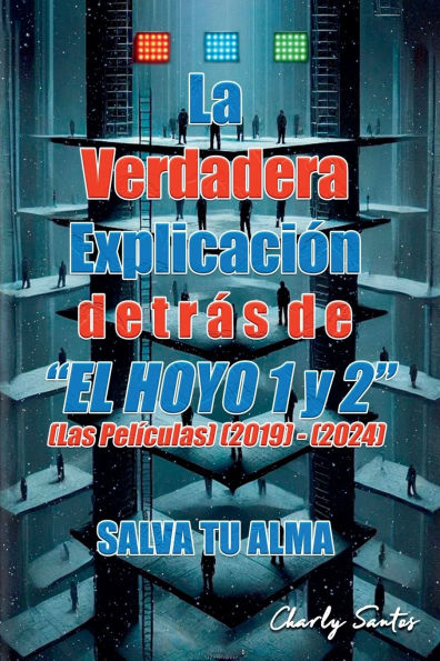 La verdadera explicaciï¿½n detrï¿½s de "El Hoyo 1 y 2" (Las pelï¿½culas) (2019) - (2024)