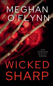 Title: Wicked Sharp - Een Geboren Slecht-roman, Author: Meghan O'Flynn
