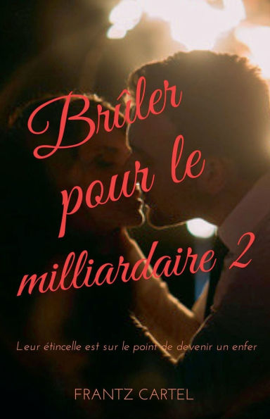 Brï¿½ler pour le milliardaire 2