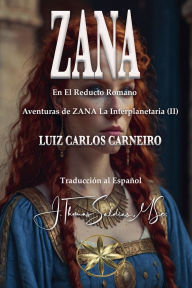 Title: Zana: En el reducto romano, Author: Luiz Carlos Carneiro