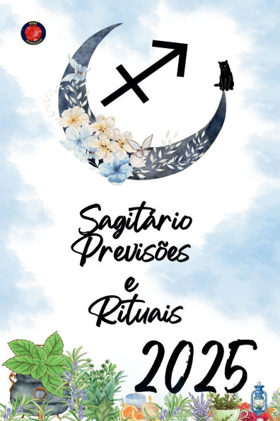 Sagitï¿½rio Previsï¿½es e Rituais 2025