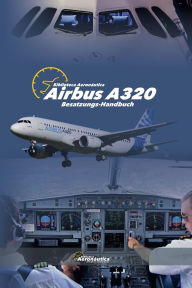 Title: AIRBUS A320 Besatzungs-Handbuch, Author: Biblioteca Aeronïutica