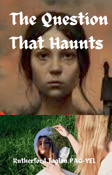 The Question That Haunts