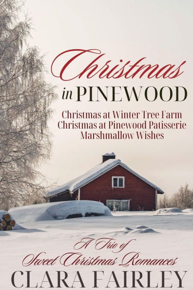 Christmas Pinewood: A Trio of Sweet Holiday Romances