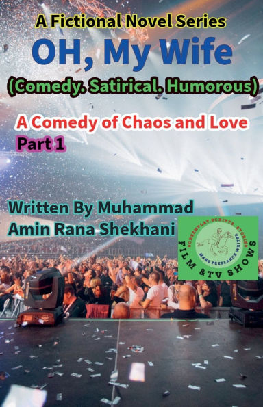 Oh, My Wife, (Comedy. Satirical. Humorous)