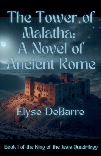 The Tower of Malatha: A Novel Ancient Rome