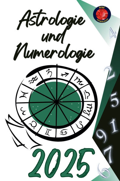Astrologie und Numerologie 2025