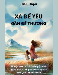 Title: Xa để yï¿½u gần để thương, Author: Hien Hapu