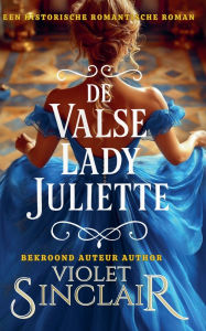 Title: De Valse Lady Juliette, Author: Violet Sinclair