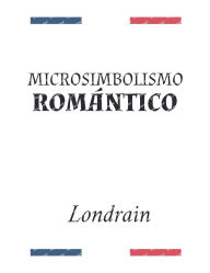 Title: Microsimbolismo Romï¿½ntico, Author: Londrain