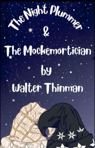 Free download e book The Night Plummer & The Mockemortician