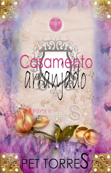 Casamento arranjado: Parte II