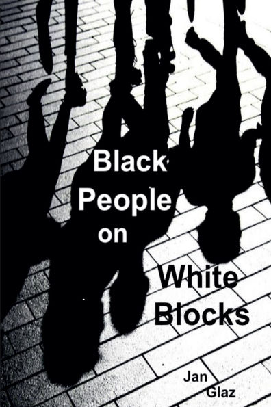 Black People: on White Blocks