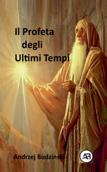 Il Profeta degli Ultimi Tempi